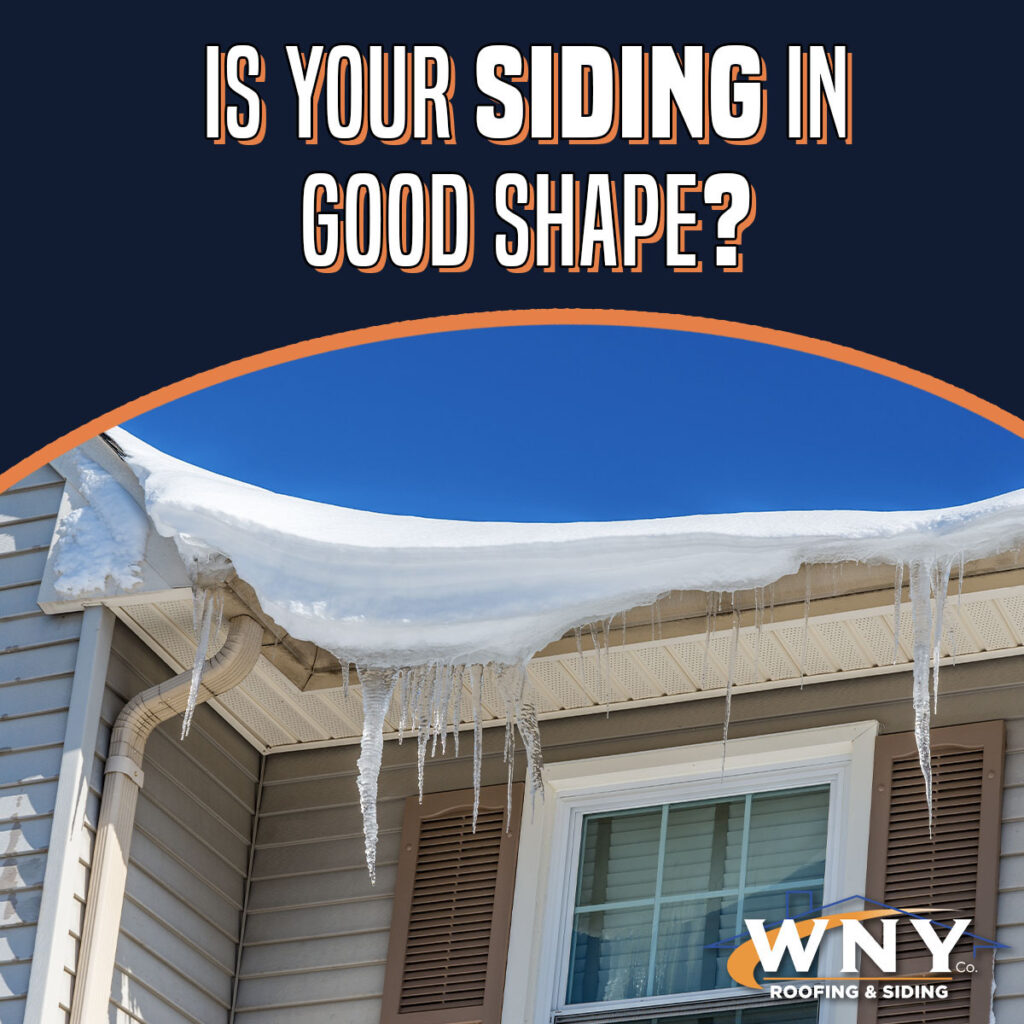 Is your siding in good shape?